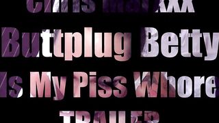 Buttplug Betty Is My Piss Whore TRAILER