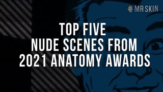 Top 5 Nude Scenes from 2021 Anatomy Awards