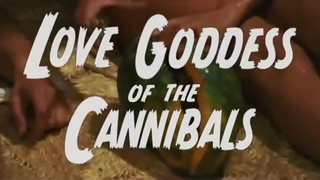 Love Goddess of the Cannibals (claim)