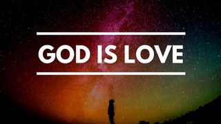 GOD is Love 6